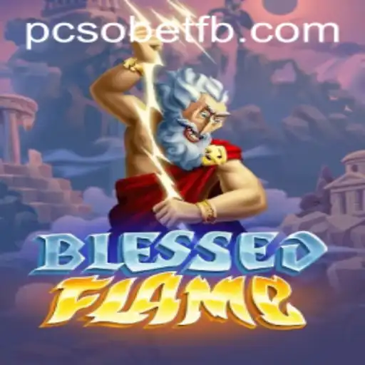 Unleashing the Excitement of BlessedFlame: A Comprehensive Guide